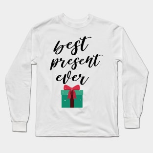 best present ever kids tee Long Sleeve T-Shirt